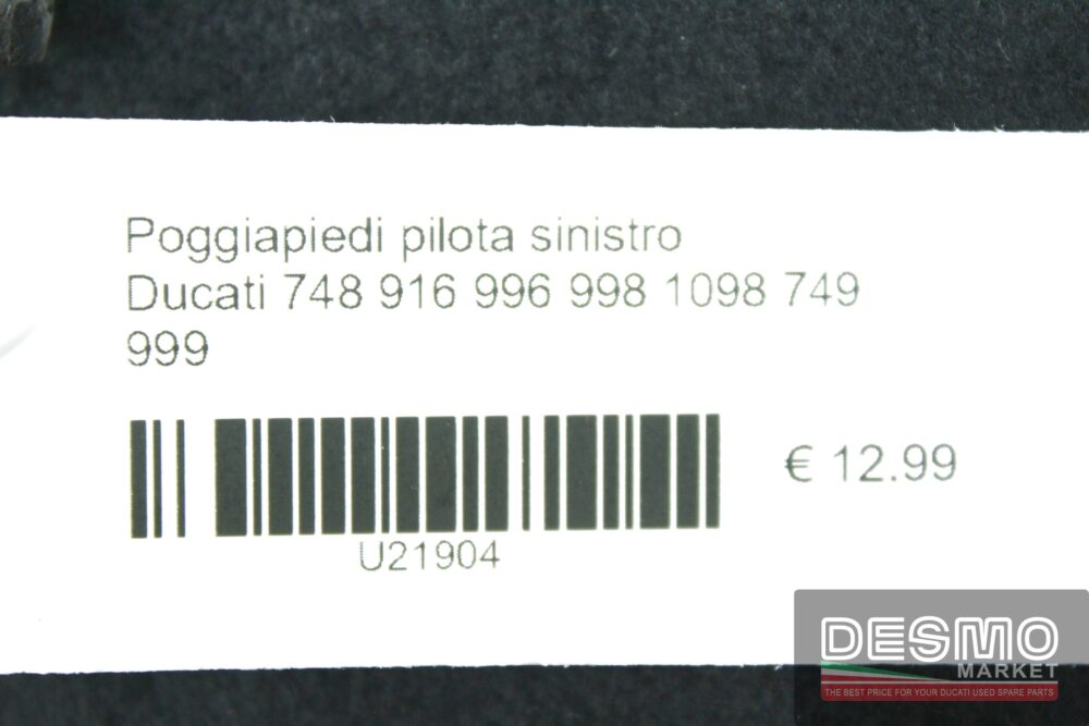 Poggiapiedi pilota sinistro Ducati 748 916 996 998 1098 749 999