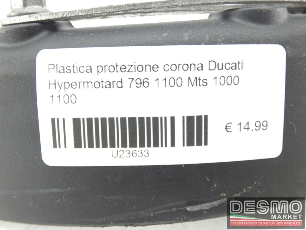 Plastica protezione corona Ducati Hypermotard 796 1100 Mts 1000 1100
