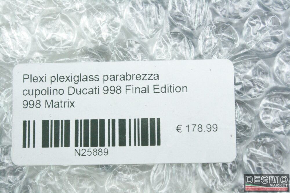 Plexi plexiglass parabrezza cupolino Ducati 998 FinalEdition 998 Matrix